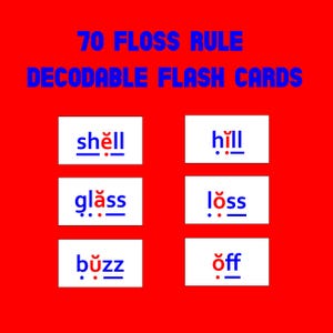 May include: Red background with blue text reading "70 FLOSS RULE DECODABLE FLASH CARDS." Six white rectangles display words like "shell" and "hill" in blue and red, with underlined vowels.