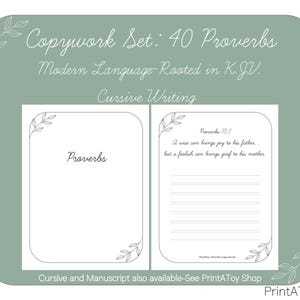 May include: A copywork set with 40 proverbs in cursive writing. The set includes two pages, one with the title "Proverbs" and the other with a proverb and lined space for writing practice. The text is in modern language rooted in KJV.