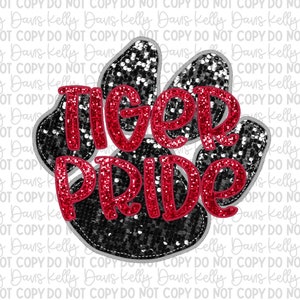 May include: A graphic design featuring a tiger paw print with the words "TIGER PRIDE" in red glitter lettering. The paw print is black with silver glitter accents, set against a white background.