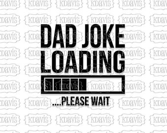 Download Dad Joke Loading Svg Etsy