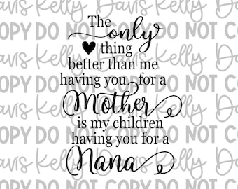Nana SVG, Mother's Day Quote (Digital Download)