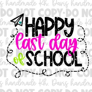 Happy Last Day of School PNG