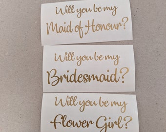 Will You Be My Bridesmaid Sticker Decal & / or  Name. Bridal proposal label for a box, candle, bag, cup. Maid Of Honour, Honor, Flower Girl