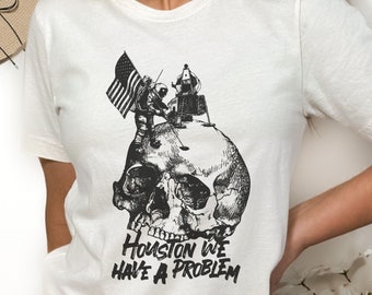 Houston We Have A Problem t-shirt, NASA Shirt, Skull Shirt, Tattoo Art Shirt, Astronaut Shirt