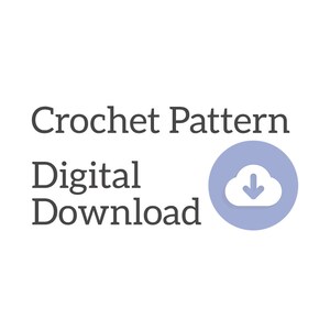 May include: White background with the text "Crochet Pattern Digital Download" in dark gray. A light blue circle with a white cloud and downward arrow graphic is on the right side of the text.