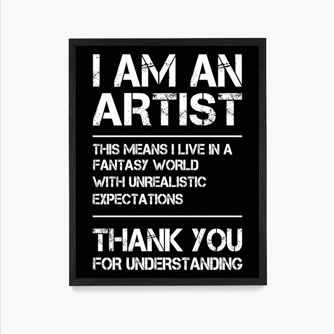 I Am an Artist Artist Poster Funny Poster Creative Creator Maker Hand ...