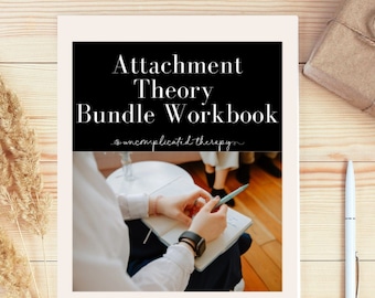 May include: A white and black cover for a workbook titled "Attachment Theory Bundle Workbook" with the subtitle "Uncomplicated Therapy". The cover features a photo of a person writing in a notebook.