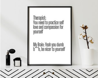 Therapist Meme Poster: Funny Self Compassion Quote (Digital Download)