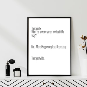 Therapist Meme &quot;What Do We Do&quot; More Progressy |Poster|Therapist Client Humor Funny Quote|Counseling Wall Art Office Decor|Mental Health Gift