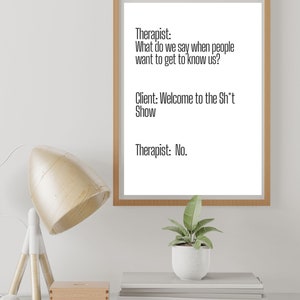 Therapist Meme What Do We Do Sht ShowPosterTherapist Client Humor Funny QuoteCounseling Wall Art Office DecorMental Health Gift image 3