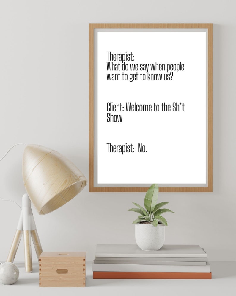 Therapist Meme What Do We Do Sht ShowPosterTherapist Client Humor Funny QuoteCounseling Wall Art Office DecorMental Health Gift image 3