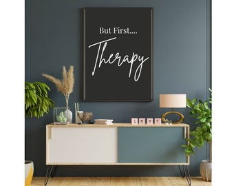 But First Therapy-poster: grappig adviesbureaudecor (digitale download)