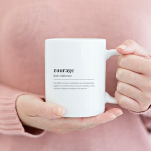 Courage Definition Affirmational Double Sided Coffee Mug|Therapy Quote|Gift For Therapist Counselor Psychologist|Mental Health Mug|Wine Cup