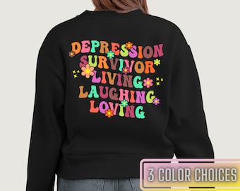 Depression Survivor Living Laughing Loving|Mental Health Awareness|Inspirational Mental Health Apparel|Mental Health Sweatshirt