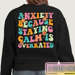 La calma de la ansiedad es cuello redondo sobrevalorado/Conciencia de salud mental/Autocuidado empoderador/Ropa inspiradora de salud mental/Sudadera de salud mental
