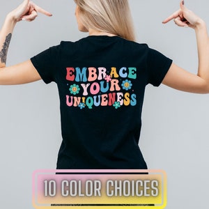 Embrace Your Uniqueness T-Shirt: Mental Health Awareness, Self-Care Gift