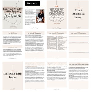 May include: A workbook titled "Dismissive Avoidant Attachment Workbook" with a pink and white color scheme. The workbook is divided into sections with titles like "What is Attachment Theory?" and "Let's Dig A Little Deeper".