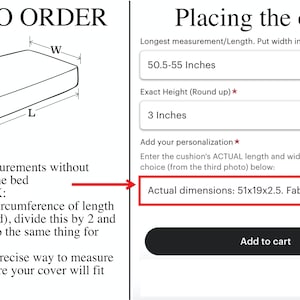 May include: A diagram showing how to measure a cushion for a custom cover. The diagram shows the length, width, and height of the cushion. The text below the diagram provides instructions on how to measure the cushion accurately. The text also includes the phrase "Double Check" and explains how to measure the circumference of the cushion. The image also shows a screenshot of a website with a form to order a custom cushion cover. The form includes fields for the length, width, and height of the cushion. The form also includes a field for the fabric choice. The text "Actual dimensions: 51x19x2.5. Fabric: Gray Moroccan" is visible in the screenshot.
