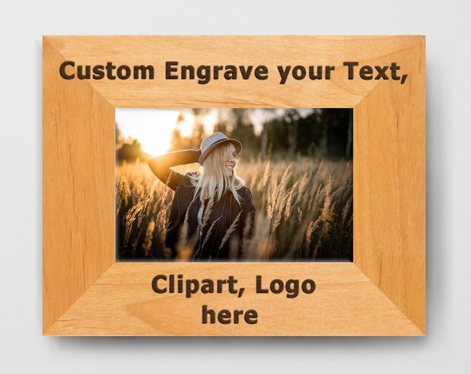 Create Custom Engraved Wood Picture Frame: Personalized Wooden Photo Frame w/ Name/Text/Artwork, Gift Idea for Mom, Dad, Family and Friends