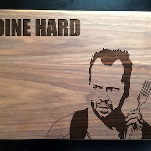 Funny Cutting Board Engraved - Dine Hard