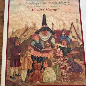 My 80&#39;s Child:  1st Edition &quot;Mother Goose A Collection of Classic Nursery Rhymes&quot; Selected and Illustrated by Michael Hague - 1984, Gorgeous