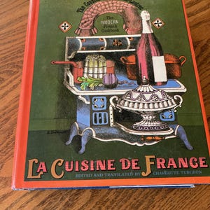 Beautiful, Yummy, Detailed &quot;La Cuisine De France - The Modern French Cookbook &quot; by Mapie, The Countess de Toulouse-Lantrec, 763 Pages, Retro