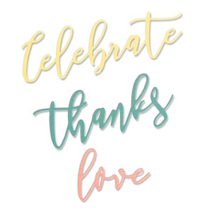 Occasion Phrases by Sharon Drury #663850 - New! Sizzix Thinlits - 3 Dies - Celebrate - Thanks - Love