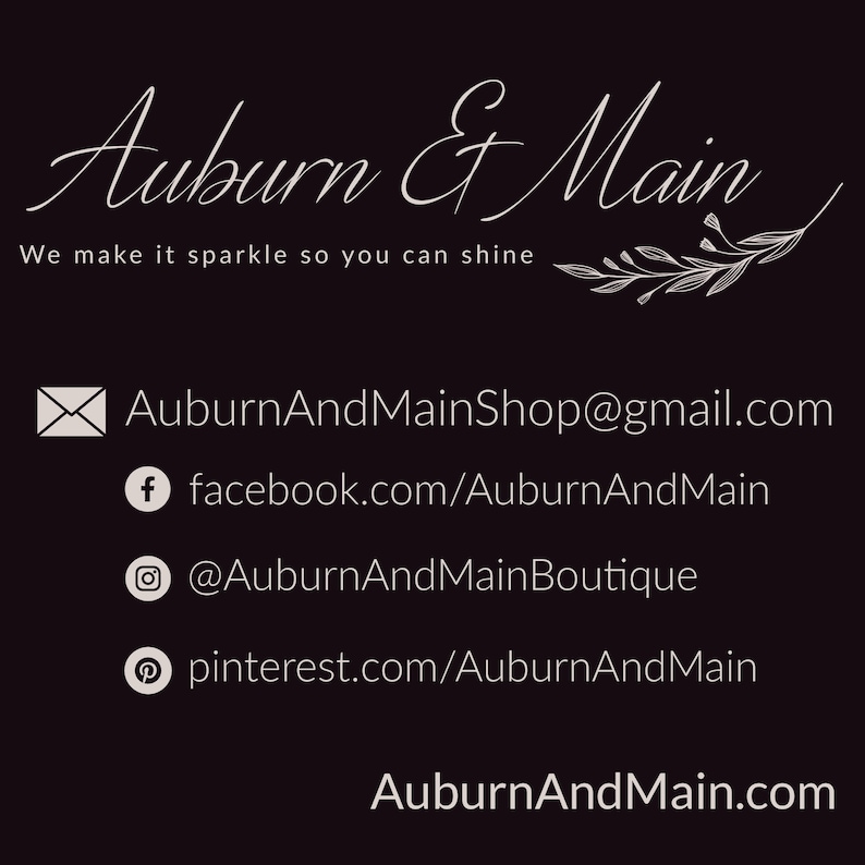 May include: A white graphic with the text "Auburn & Main" and the tagline "We make it sparkle so you can shine". Below the tagline are social media icons and links for Facebook, Instagram, Pinterest, and email.