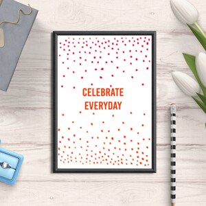 Celebrate Everyday SVG, celebrate svg, frame svg, frame art, svg, cricut file, cut file