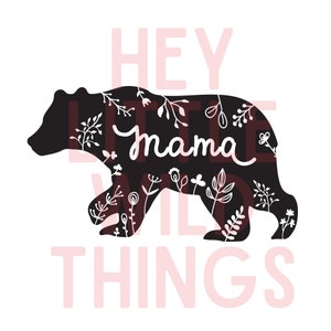 Mama Bear , PNG file, Motivational PNG, Positive PNG, Inspirational png, Text, Quotes,