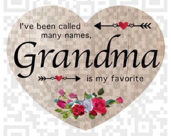 Ich habe viele Namen genannt, Oma ist mein Lieblings-sofort-Download für Sublimationsdruck, Oma sofortiger Download png