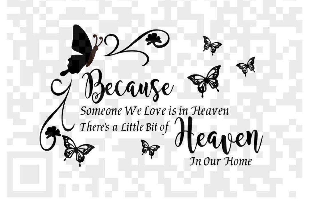Because Some One We Love is in Heaven SVG, Sympathy Png