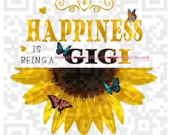 Glück ist ein Gigi sofortiger download Sonnenblume Sublimation Png, Oma Sublimation download, Gigi Sonnenblume Png