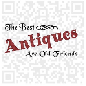 The Best Antiques Are Old Friends Svg, The Best Antiques Are Old Friends Png, Digital Cutting File, Cricut SVG, Cricut, Print and Cut File