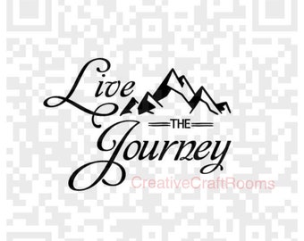 Live the Journey SVG, Inspirational quote Png, Svg, Live the Journey Sign, Print and Cut File, Digital File, Jpeg, Cricut, Silhouette, PNG