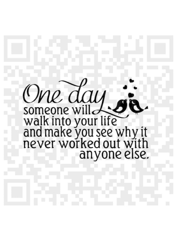 One Day Someone Will Walk Into Your Life Svg Inspirational Etsy