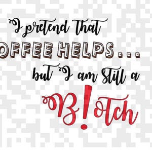 I pretend that coffee helps PNG, Coffee PNG, Png, Cricut Png, Print and Cut File, Digital download