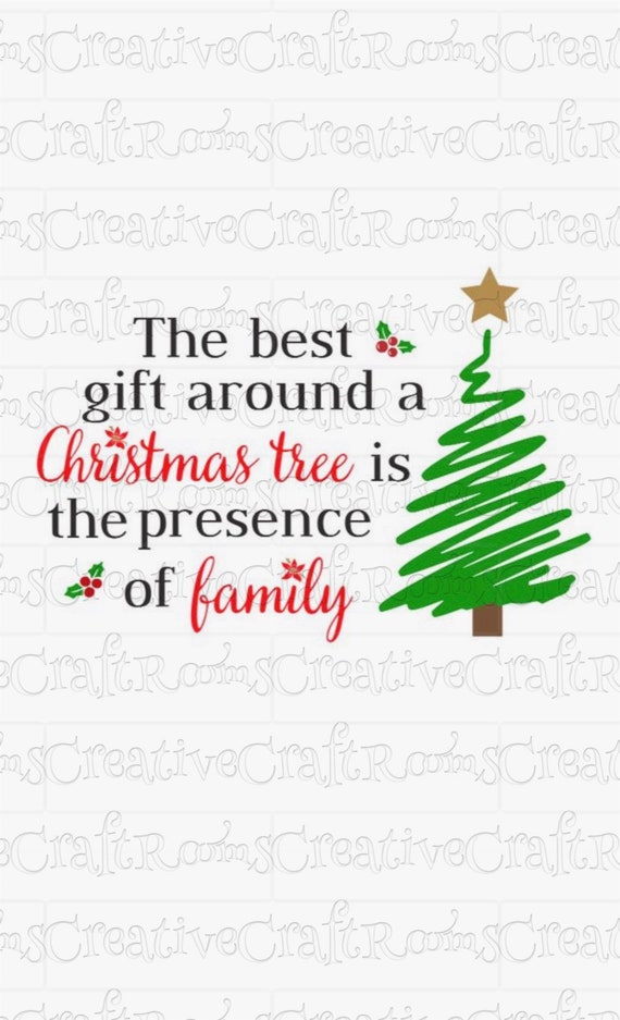The Best Gift Around A Christmas Tree Is Family Sublimation Etsy