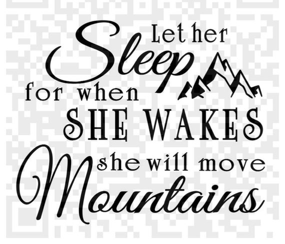Let Her Sleep for When She Wakes She Will Move Mountains, SVG