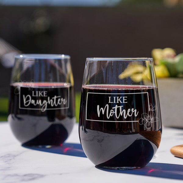 Like Mother, Like Daughter Wine Glass Set - Etched Gift Set for Mothers Day, Stemless Wine Glasses, Gift for Mom from Daughter, Design: MD2