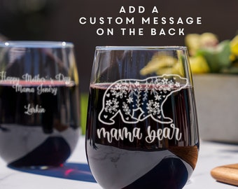 Mama Bear Wine Glass - Add Custom Text, Etched Stemless Wine Glass, Mother's Day Gifts, Mama Bear Gifts, Design: MD13