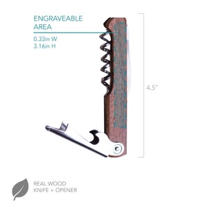 May include: A wooden wine opener with a corkscrew, bottle opener, and knife. The handle is made of real wood and has an engraveable area that is 0.33 inches wide and 3.16 inches high. The overall length of the tool is 4.5 inches.