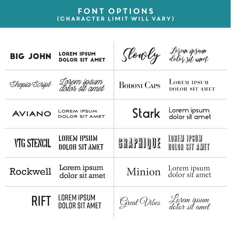 May include: A chart of different font styles with the text "FONT OPTIONS (CHARACTER LIMIT WILL VARY)" at the top. The chart shows 10 different font styles with the text "Lorem ipsum dolor sit amet" below each font style.