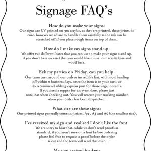 May include: A white text document with a black border and rounded corners. The text is a list of frequently asked questions about creating signs. The text includes questions about the sign making process, size, and shipping. The text also includes information about the company's policy on returns and broken signs.