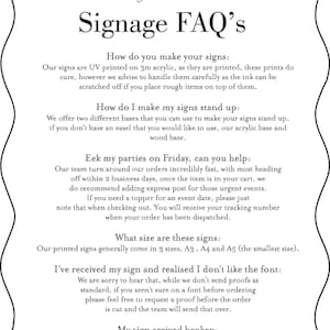 May include: A white text document with a black border and rounded corners. The text is a list of frequently asked questions about creating signs. The text includes questions about the sign making process, size, and shipping. The text also includes information about the company's policy on returns and broken signs.
