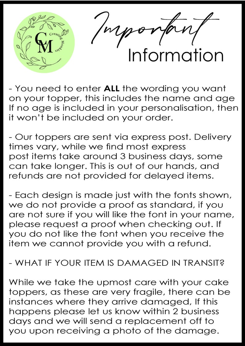 May include: Important information about cake toppers. You need to enter all the wording you want on your topper, including the name and age. Delivery times vary, but most toppers arrive within 3 business days. Each design is made with the fonts shown, and a proof is available upon request. If your item is damaged in transit, let us know within 2 business days and we will send a replacement.