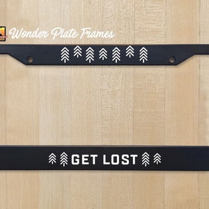 Get Lost License Plate Frame - Camping themed cute plate holder for US/CAN Adventure Vehicles, Trailers and RV