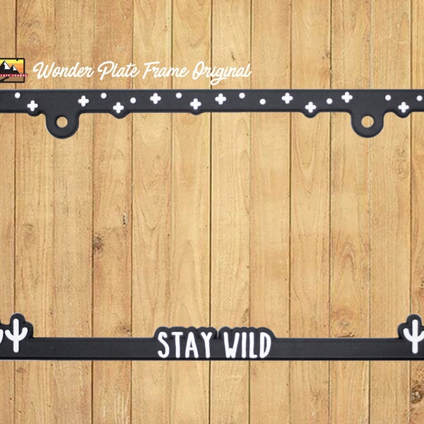 Stay Wild Cute License Plate Frame Tag Holder Cactus Desert Theme