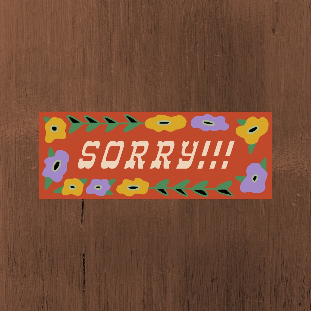 Very Sorry Sticker Sorry!!! Bumper Sticker - Etsy