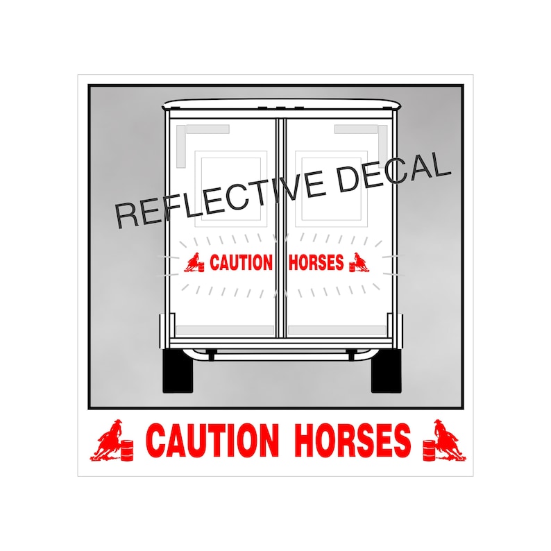 Horse Trailer Barrel Racer Reflective CAUTION HORSES Sticker Decal Safety Kit with Racer Horse Each End for Safety and Visibility 166